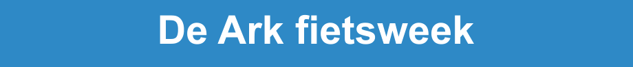 De Ark fietsweek